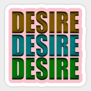 Desire Sticker